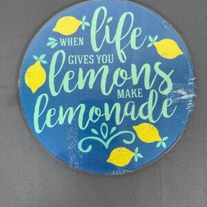 Round Glass Cutting Board Life Gives You Lemons‎ Make Lemonade Kitchen Decor